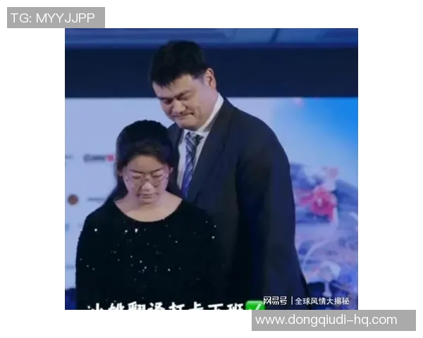 姚明家庭生活揭秘为何他选择不育儿子背后的深层原因分析