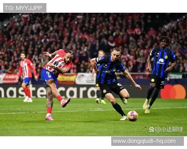 欧冠精彩对决马竞逆转国米神扑时刻震撼全场战术解析